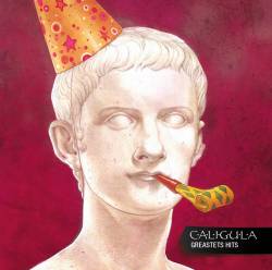 Caligula (BEL) : Greastets Hits